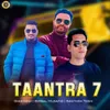 About Taantra 7 Song